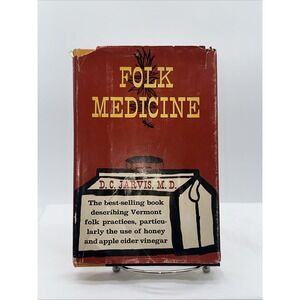 Folk Medicine by D. C. Jarvis, M. D.  Vintage Hardcover book 1958 First Ed